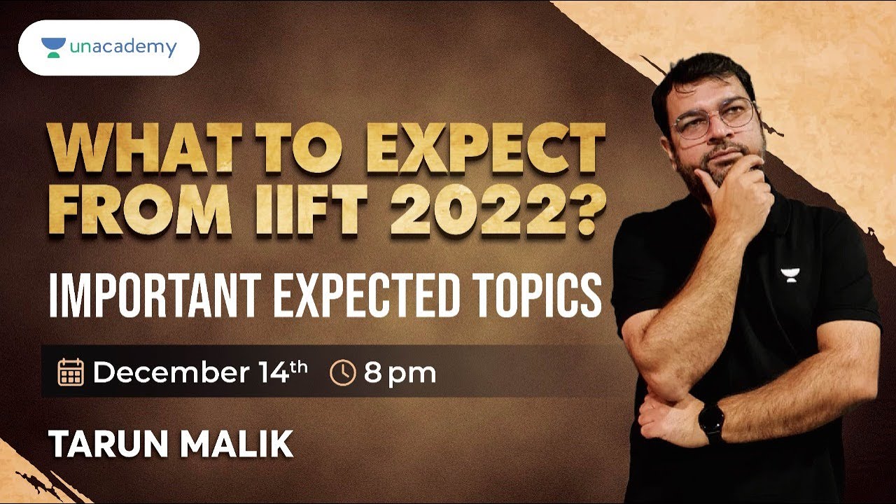 Mission IIFT 2022 | Previous Year's Analysis and Selection Criteria for IIFT 2022? | Tarun Malik