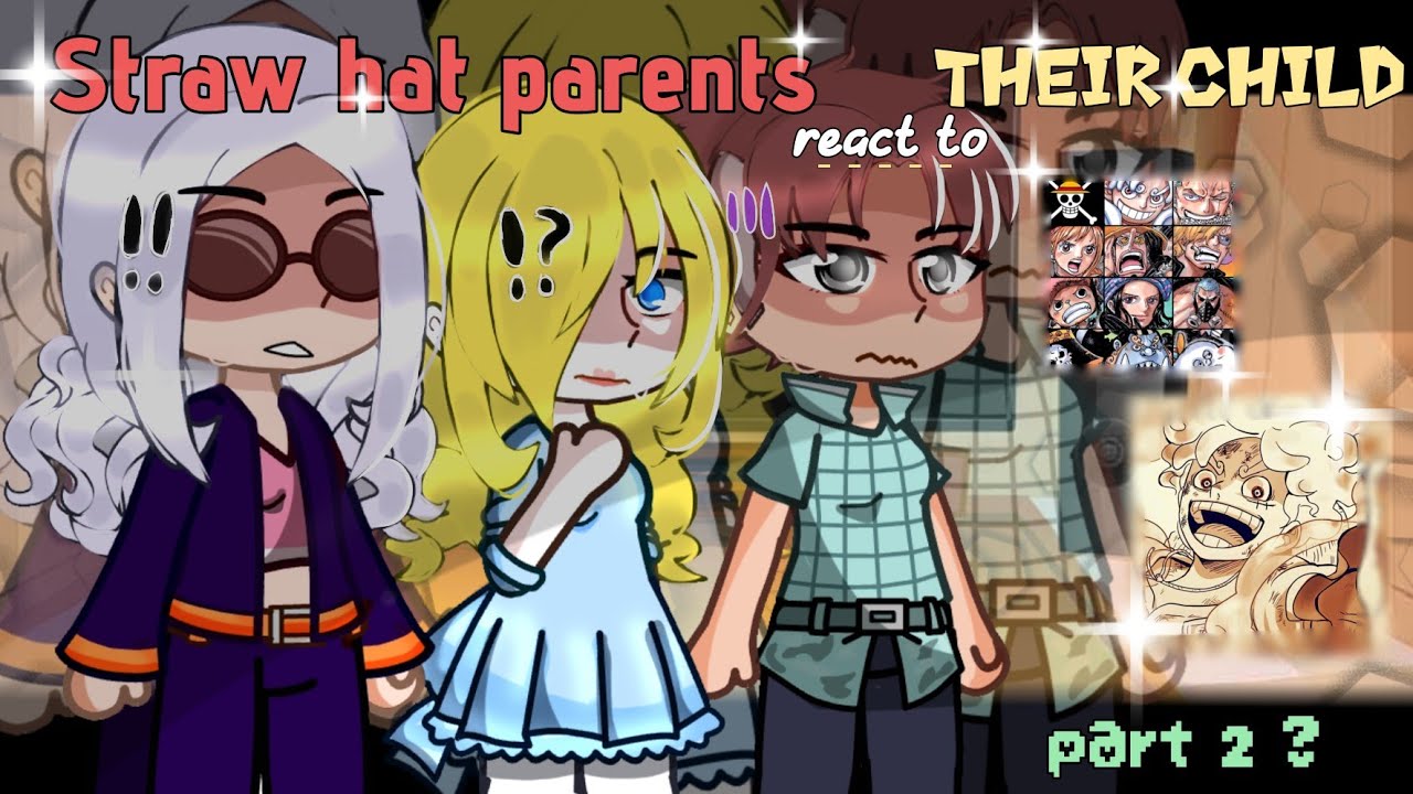 ✮||straw hats parent react to || angst || ~ english &bull; onepiece || 2x 