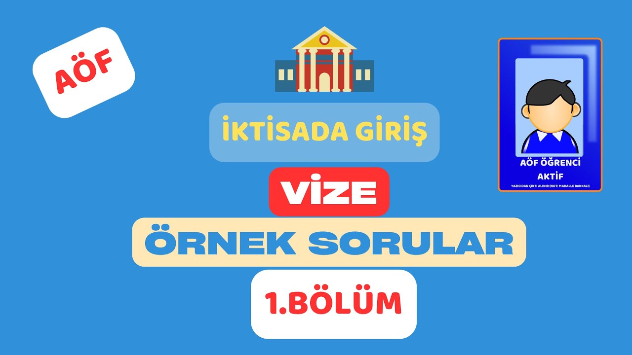 İktisada Giriş -Vize Soru ve Çözümü (1) - AÖF  İçin Sık Sorulan 10 Soru  -  Muhtemel 50 Puan!