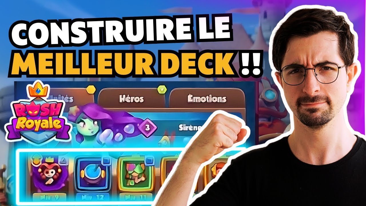 Le Guide Ultime pour Construire un Deck Parfait ! Rush Royale FR 🎯