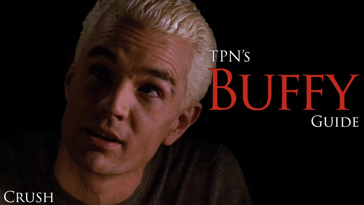 Buffy the Vampire Slayer S05E14: 'Crush' Analysis & Breakdown | Passion of the Nerd