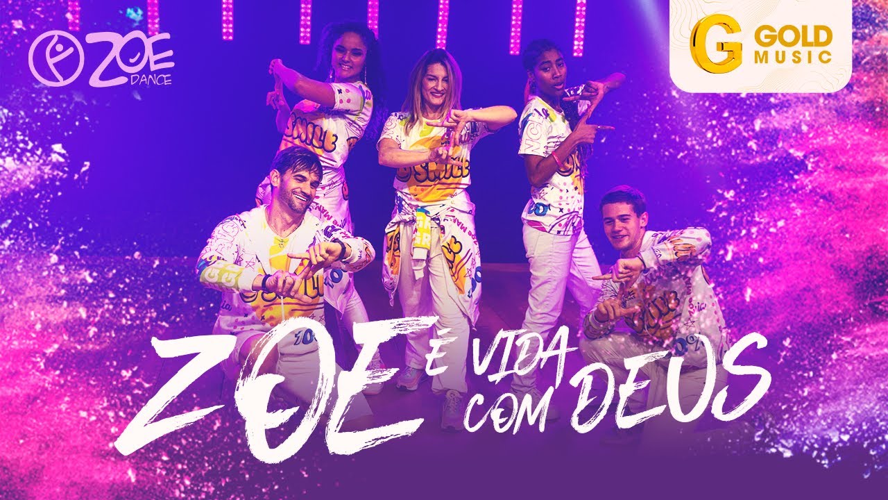 ZOE Dance Gospel feat. DJ Felipinho | Zoe &eacute; Vida com Deus [Clipe Oficial]