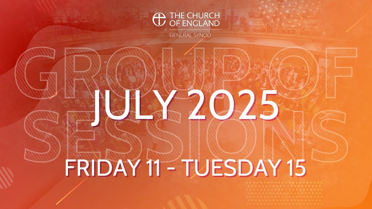 General Synod July 2025 | Friday 11 Afternoon