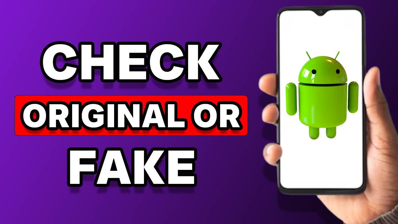How to Check Android Phone Original Or Fake