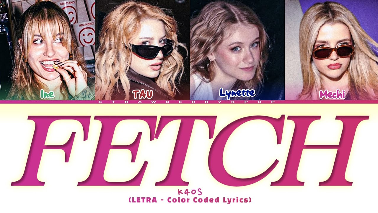 K4OS - Fetch (Color Coded Lyrics/LETRA)