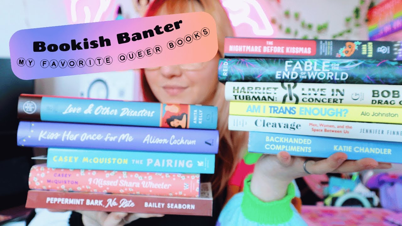 Top Queer Books I Love + My Queer TBR for the Year 🏳️&zwj;🌈✨ | Bookish Banter