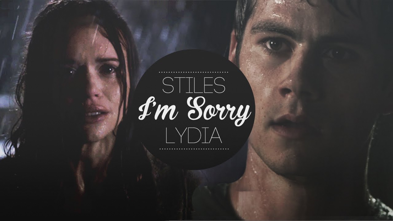 Stiles & Lydia • I'm Sorry (AU)
