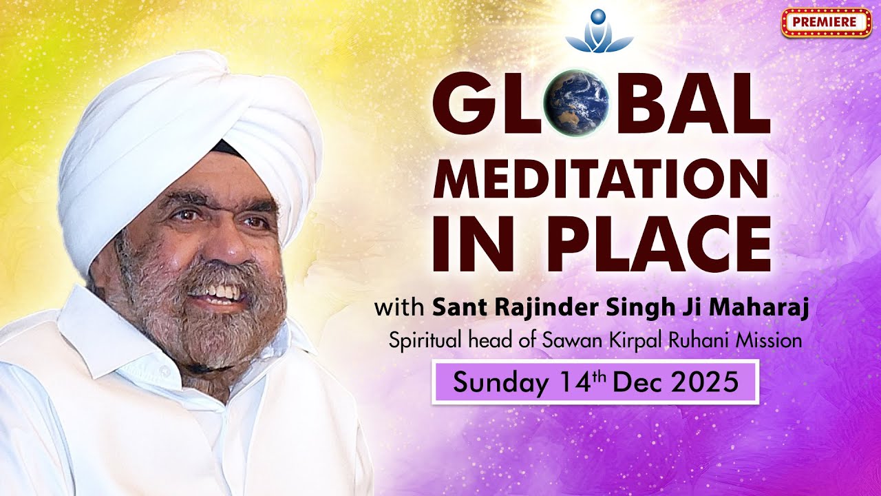 Global Meditation in Place with Sant Rajinder Singh Ji Maharaj (Dec 14, 2025)