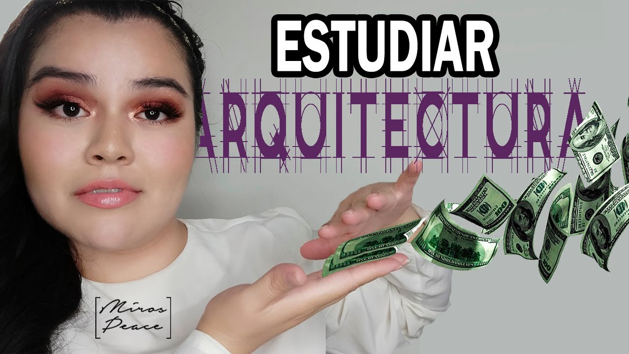 ¿Es CARO ESTUDIAR ARQUITECTURA?