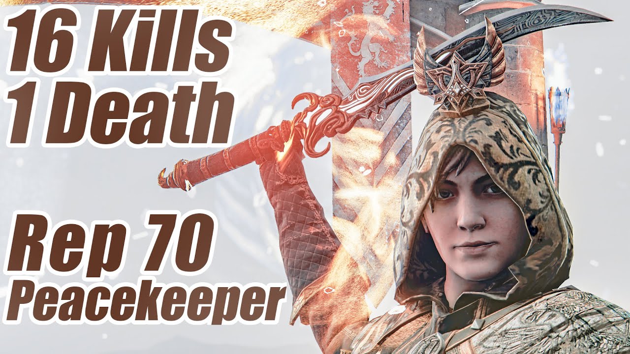 For Honor - Rep 70 Peacekeeper Gameplay - 16 Kills 1 Death!