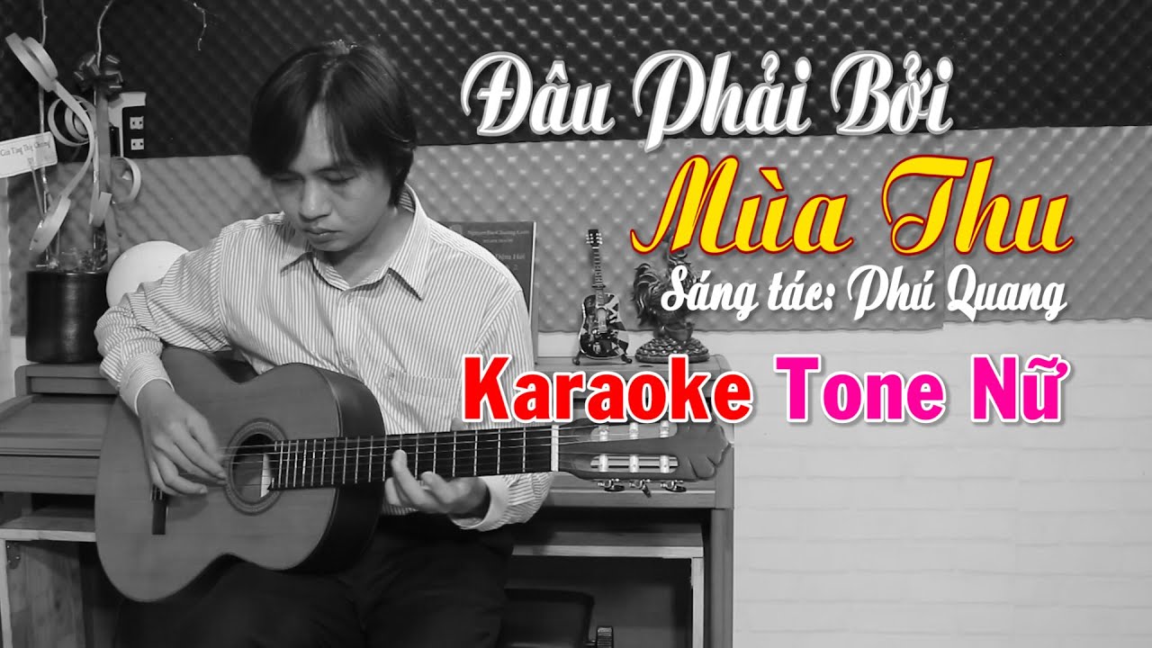 Đâu Phải Bởi Mùa Thu - Karaoke Tone Nữ - NBC