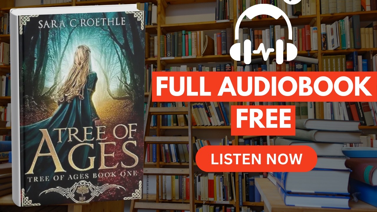 Tree of Ages (The Tree of Ages Series, Book 1) by Sara C. Roethle [ Full Audiobook Full ]
