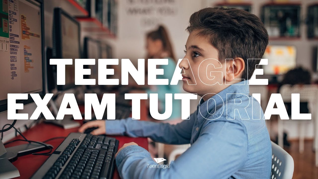 TeenEagle | EXAM TUTORIAL | 2023