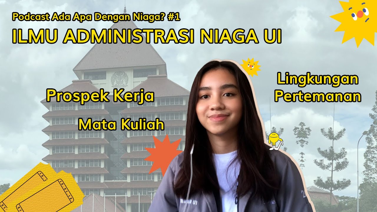 Apa Itu Ilmu Administrasi Niaga UI? | Vol. 1 #1 AADN
