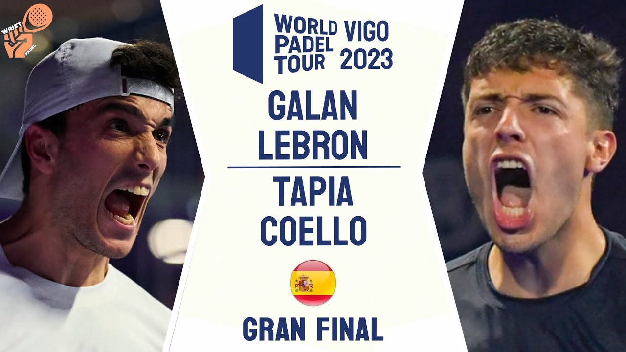 LA MEJOR FINAL DE LA HISTORIA ? 1️⃣| GALAN & LEBRON VS COELLO & TAPIA | WPT VIGO 2023 | HIGHLIGHTS