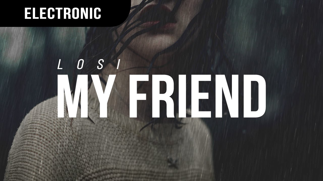 Losi - My Friend