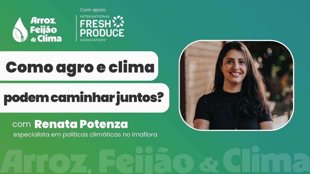 Como agro e clima podem caminhar juntos? - Arroz, Feij&atilde;o & Clima #03