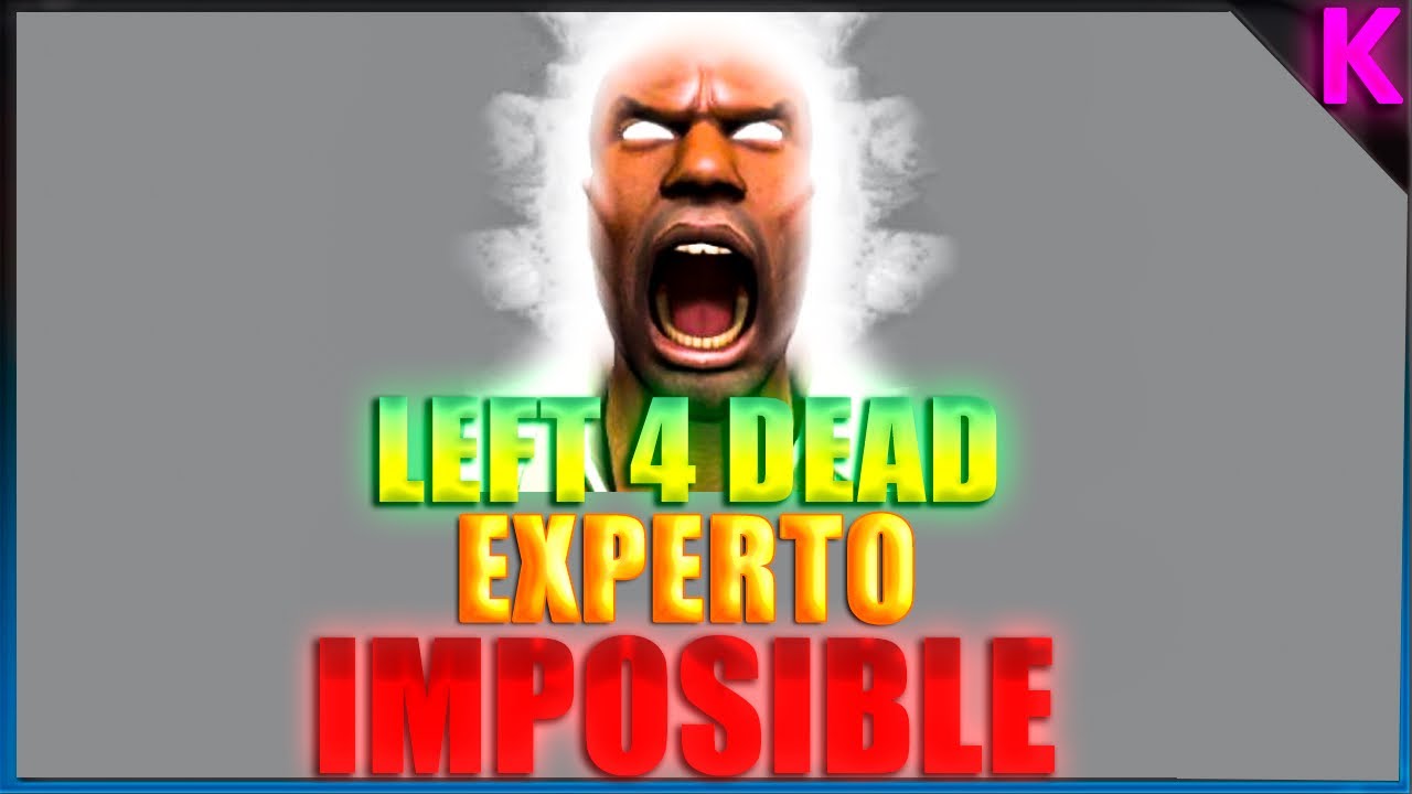&iquest;Es Posible Terminar Todo Left 4 Dead 1 En Modo Imposible?