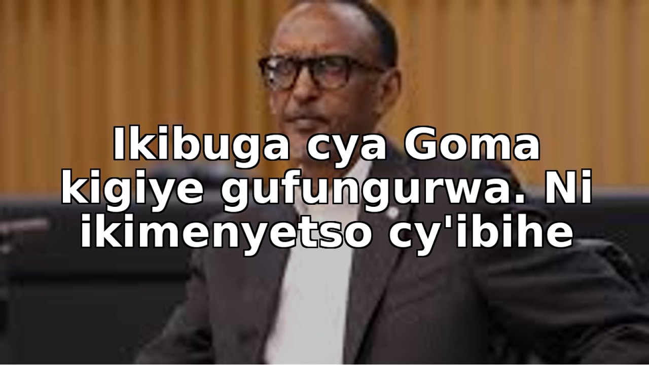 Intambara ya Congo. Kagame batangiye kumugamburuza