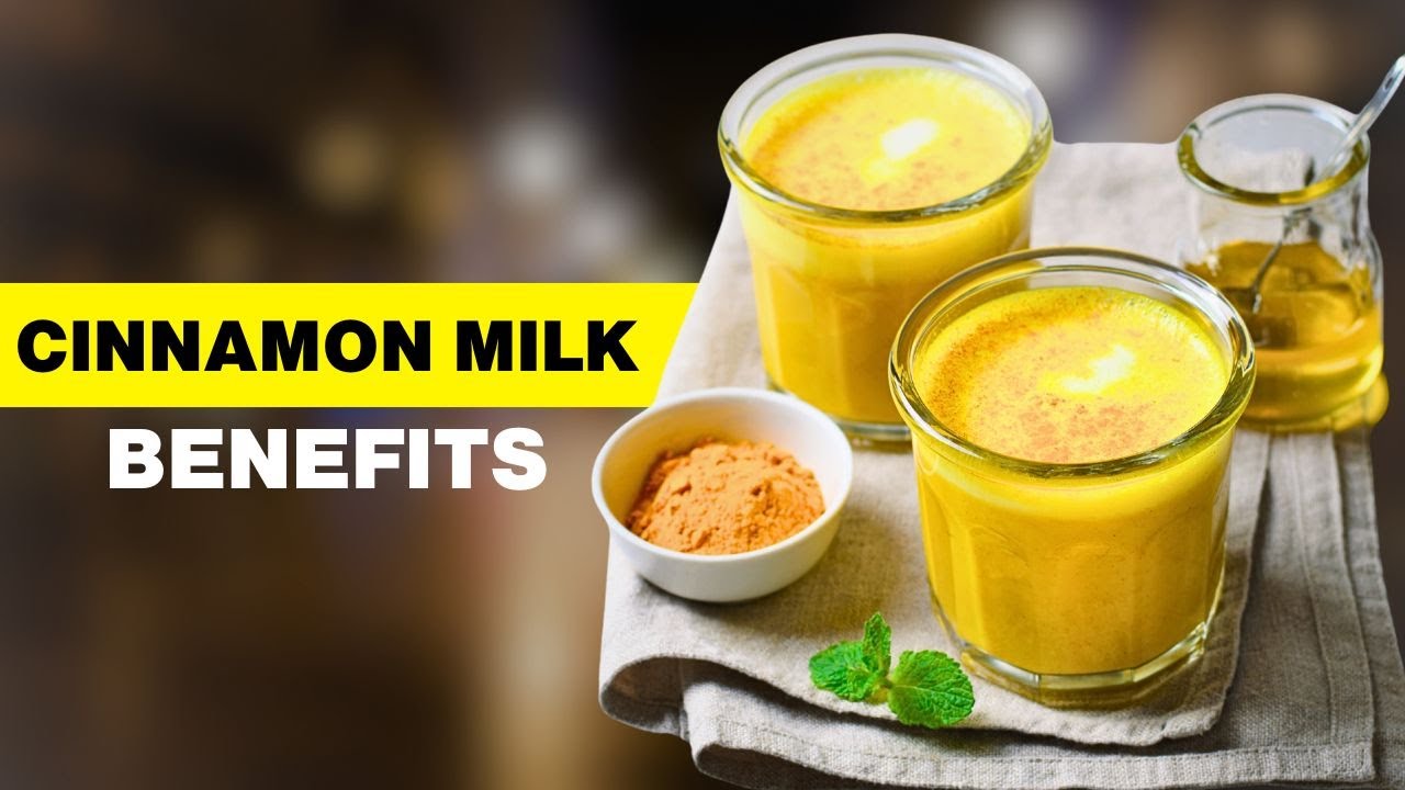 Cinnamon Milk Benefits