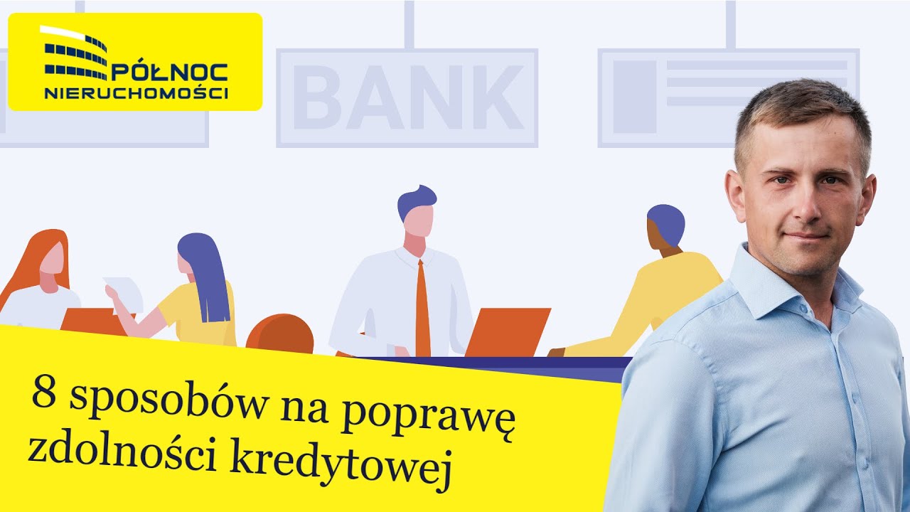 Zdolność kredytowa. Jak otrzymać większy kredyt hipoteczny.