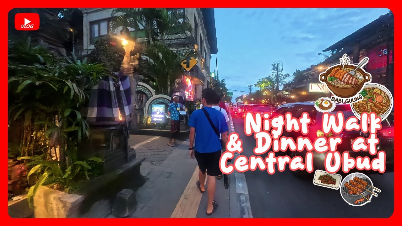 🇮🇩 BALI: Nightwalk and Dinner at Central Ubud