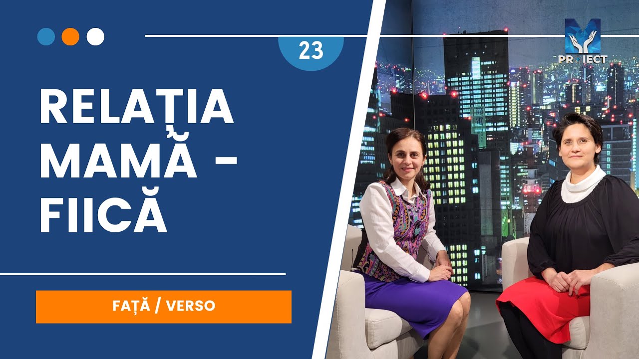Relația mamă - fiică | Față Verso, ep. 23