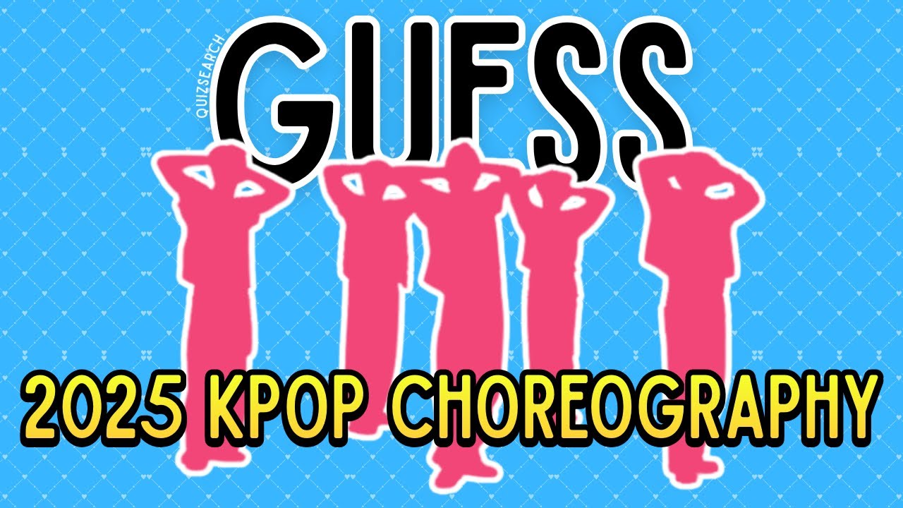 Guess the KPOP Song by Choreography [2025 KPOP Song Edition] 💃🕺 | KPOP Quiz Game