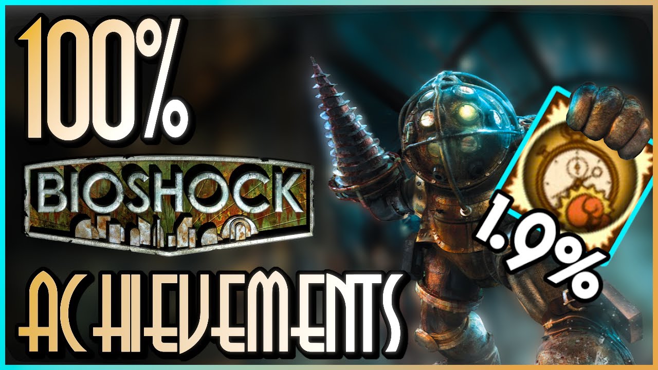 I Unlocked All 65 Bioshock Achievements!