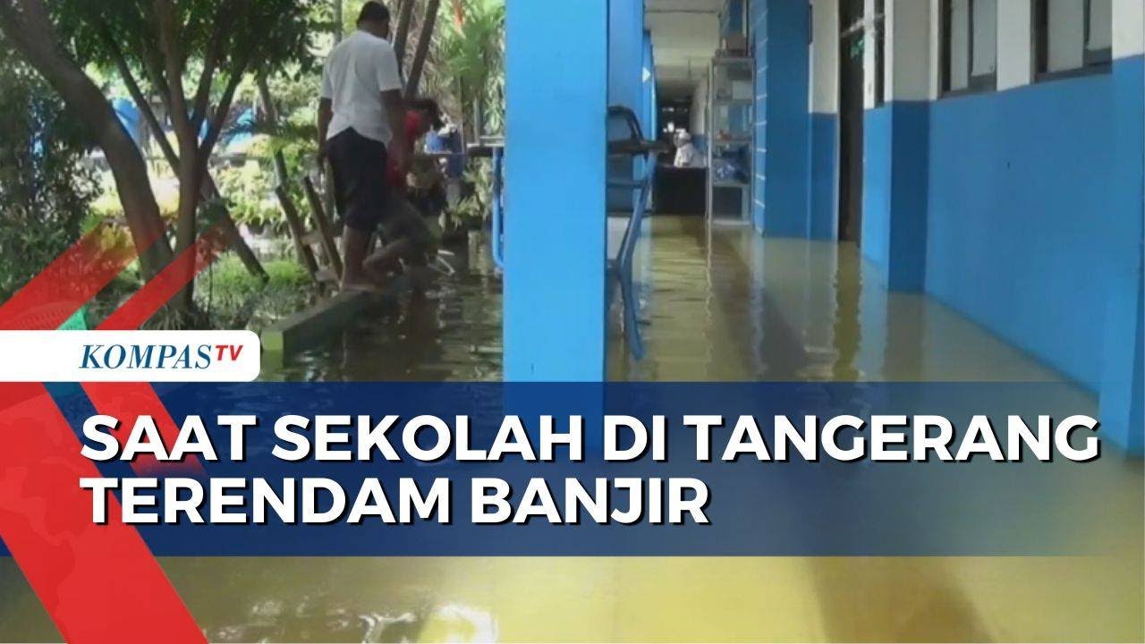 Tanggul Jebol, SMP N 24 Kota Tangerang Terendam Banjir