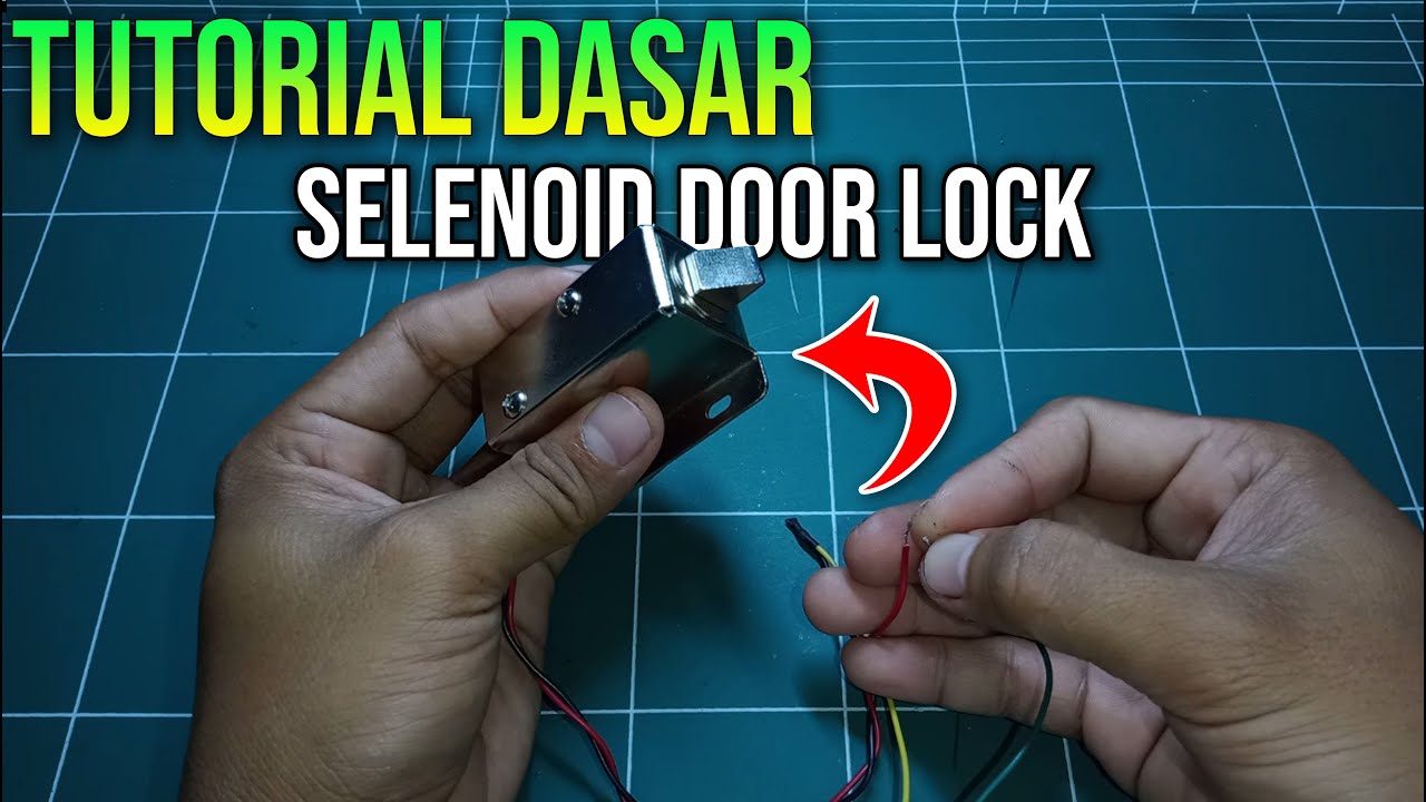 Tutorial Dasar Selenoid Door Lock