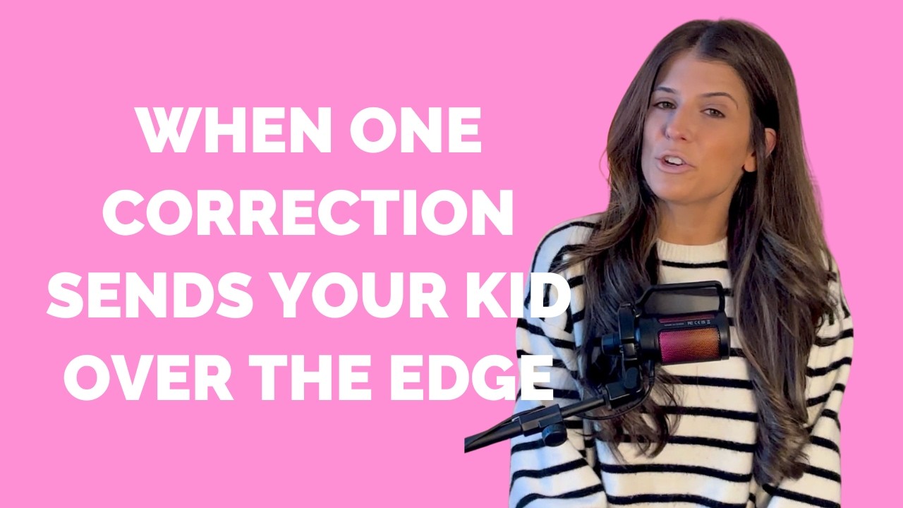 When One Correction Sends Your Kid Over the Edge | Julie Fragnito, MS Ed.