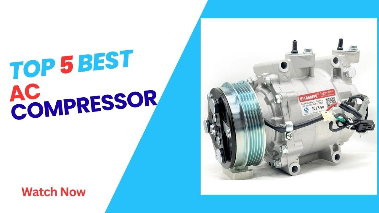 Top 5 Best AC Compressor in 2026 - AC Compressor on 2026