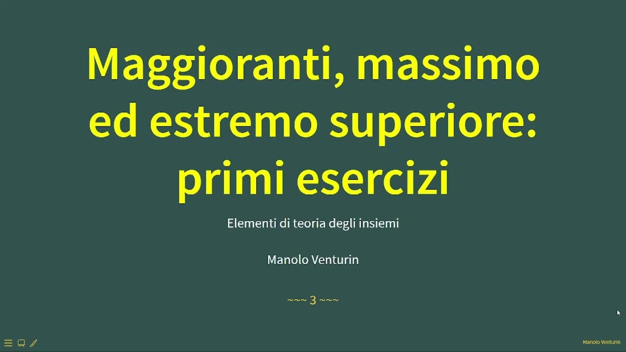 [3.5] Primi esercizi sul maggiorante, massimo e estremo superiore
