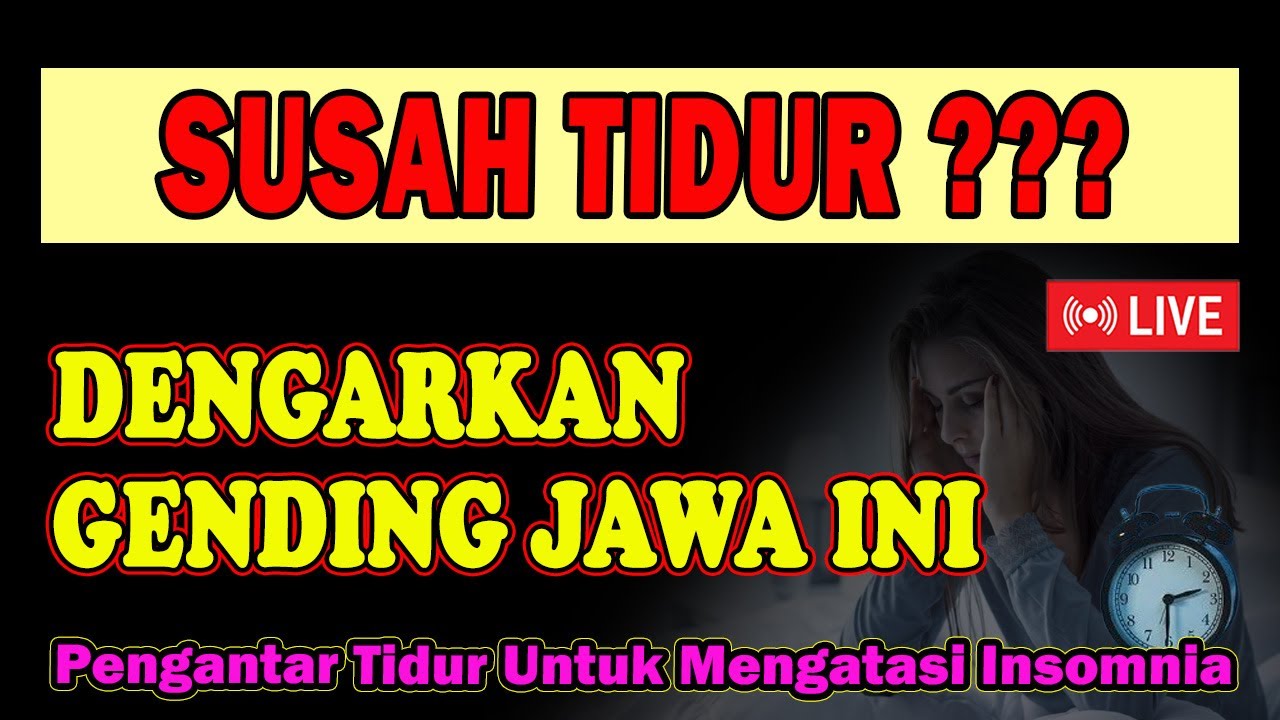 SUSAH TIDUR ??? DENGARKAN GENDING JAWA INI, DIJAMIN ANDA AKAN TERTIDUR PULAS DALAM HITUNGAN MENIT