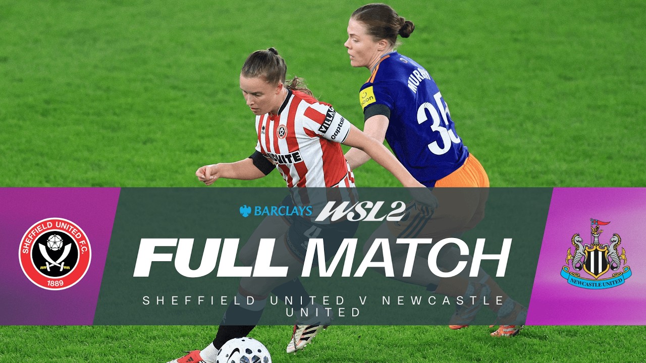 LIVE: Sheffield United v Newcastle United | Barclays WSL 2 25/26