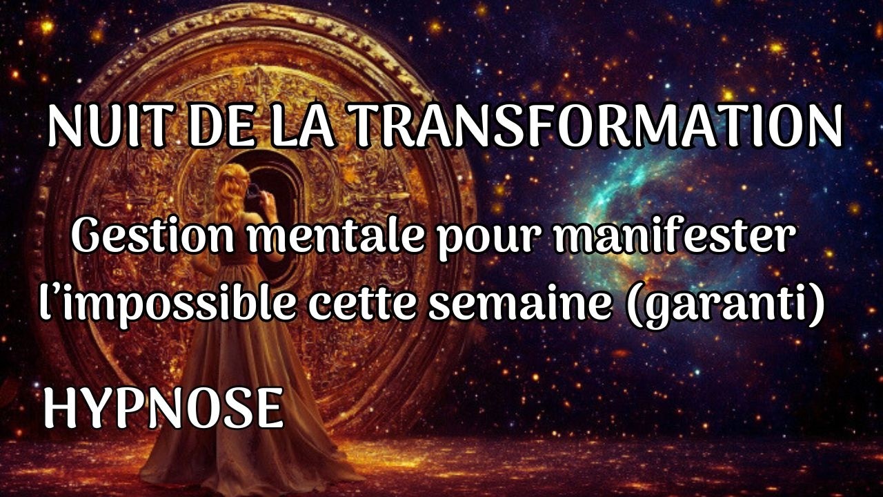 HYPNOSE POUR DORMIR TU N'EN REVIENDRAS PAS! GESTION MENTALE POUR MANIFESTER A COUP SUR CETTE SEMAINE