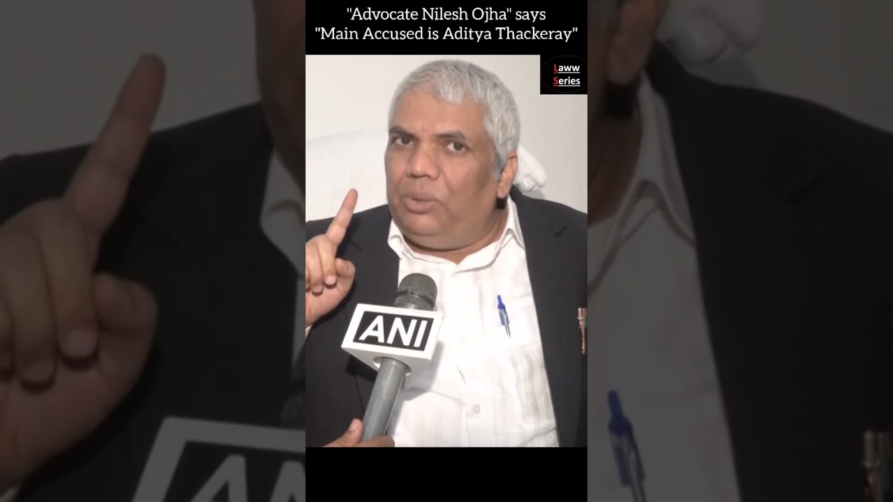 Main Accused in Disha Salian case is Aditya Thackeray says Advocate Nilesh Ojha | #DishaSalian #CBI
