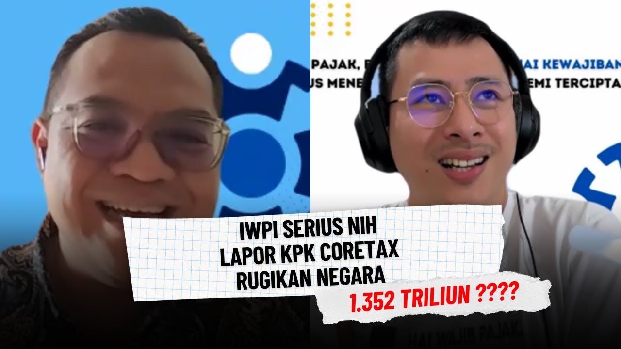 IWPI LAPOR KPK CORETAX RUGIKAN NEGARA 1.352 TRILIUN ???