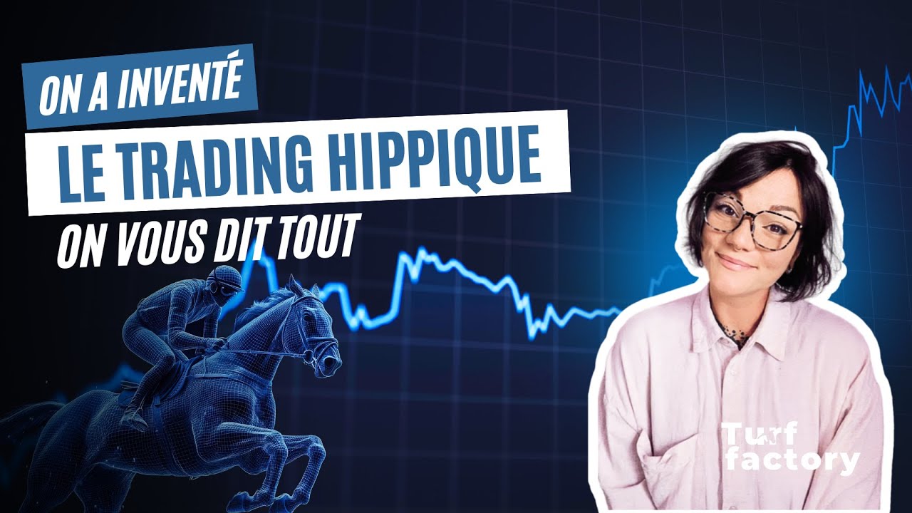 ON A INVENTÉ LE TRADING HIPPIQUE  -  ON VOUS DIT TOUT !