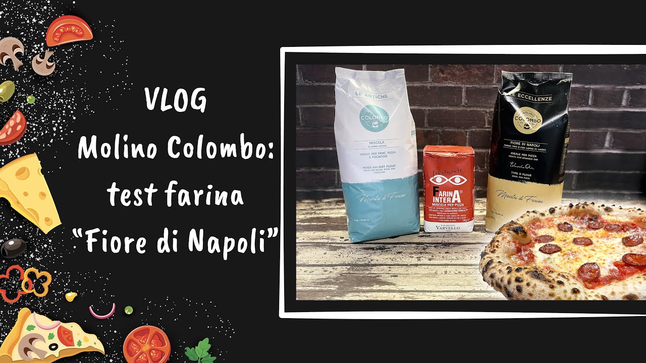 VLOG Molino Colombo, test farina Fiore di Napoli. Farina integrale bianca esiste? Resterai di stucco