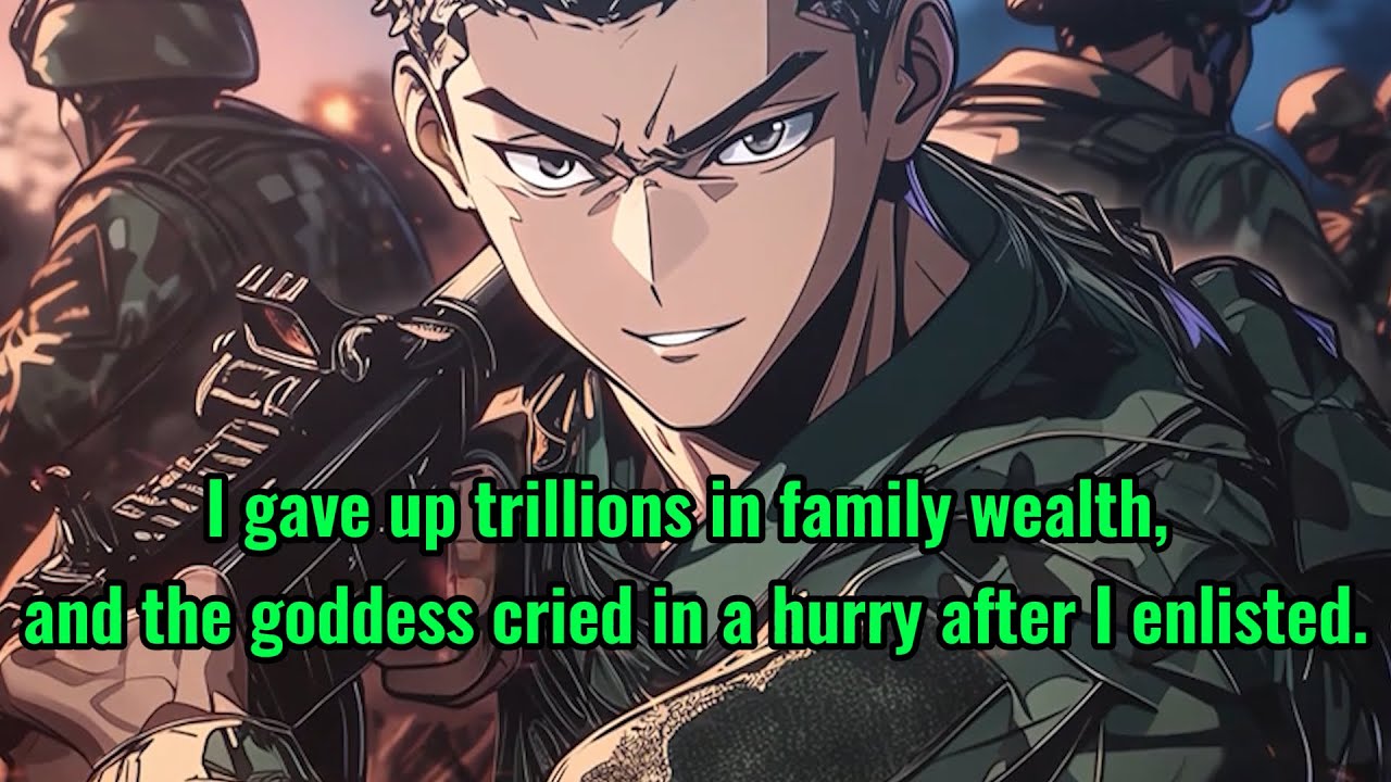 I gave up trillions of assets, and the goddess cried urgently after I enlisted.