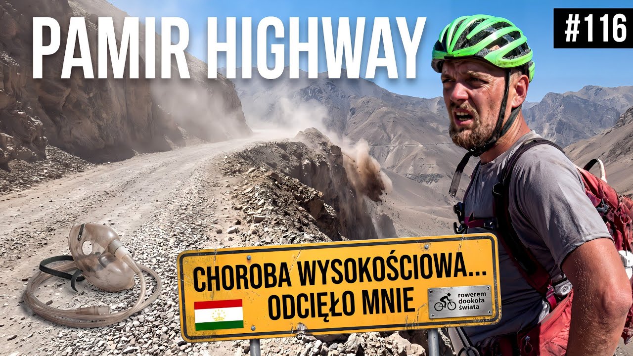 PAMIR HIGHWAY + CHOROBA WYSOKOŚCIOWA (ODCIĘŁO MNIE)