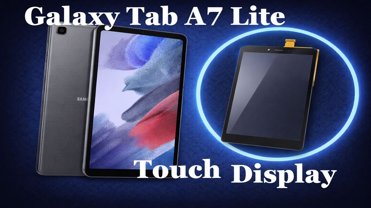 Samsung Galaxy Tab A7 Lite - Come Sostituire il Touch e Display - SM-T220/T225