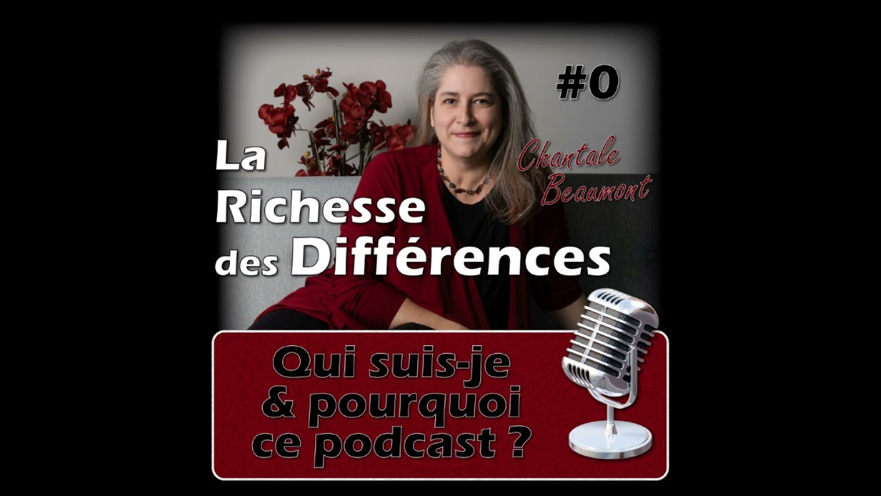 Présentation de La Richesse des Différence et Chantale Beaumont - E00
