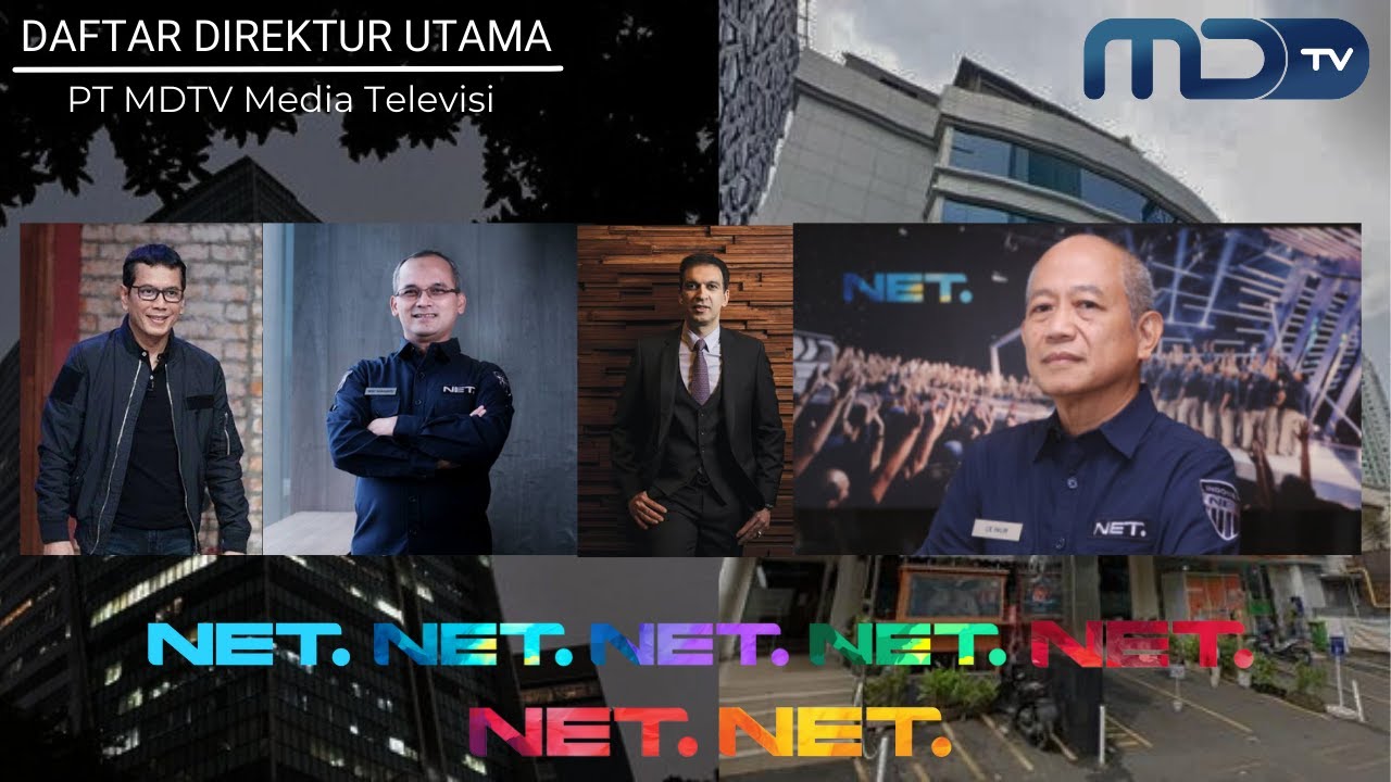 Compilation Video | Daftar Direktur Utama MDTV (d/h NET.) dari masa ke masa