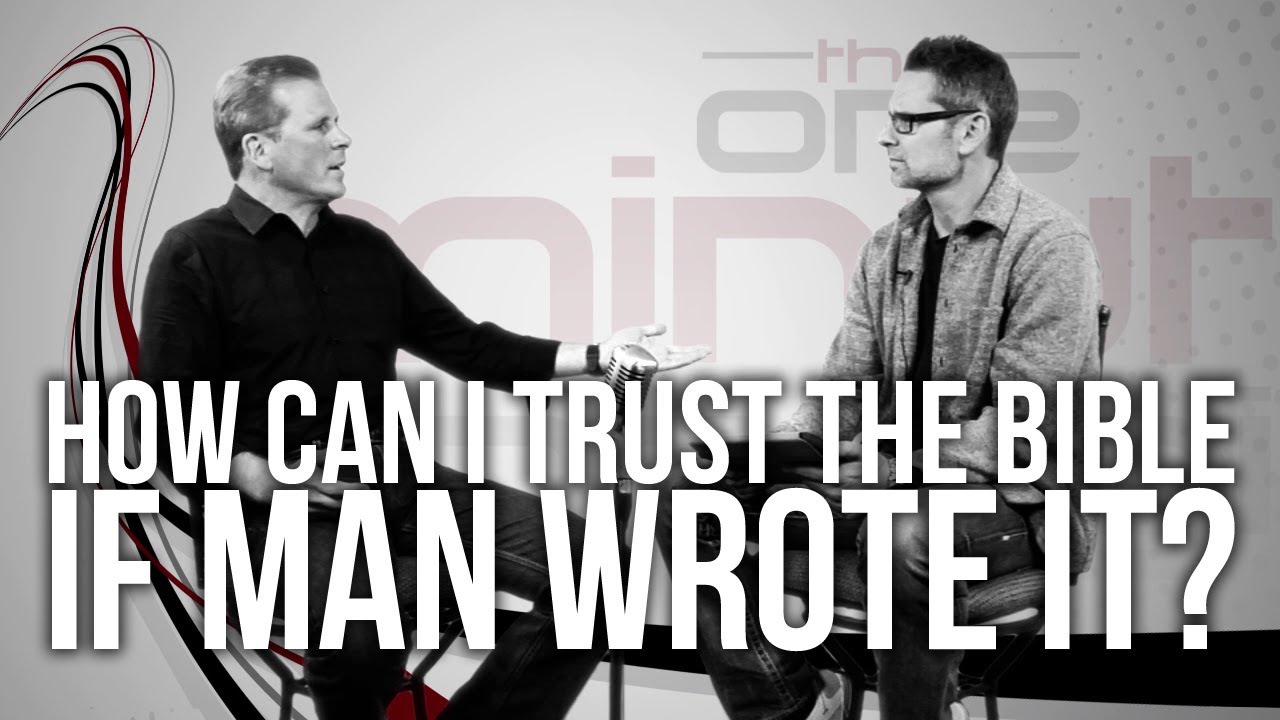 438. How Can I Trust The Bible If Man Wrote It?