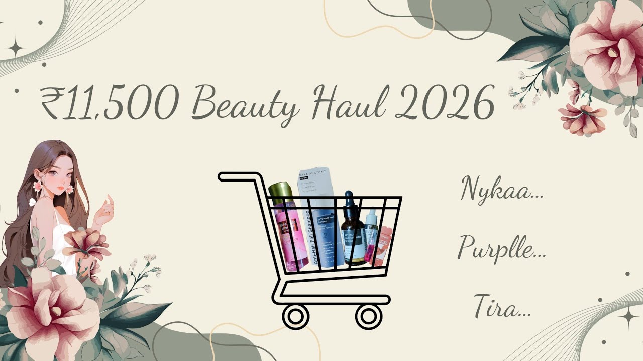 ₹11,500 Beauty Haul 2026 | Skincare, Haircare, Makeup, Perfumes | Nykaa, Purplle, Tira Finds #haul 