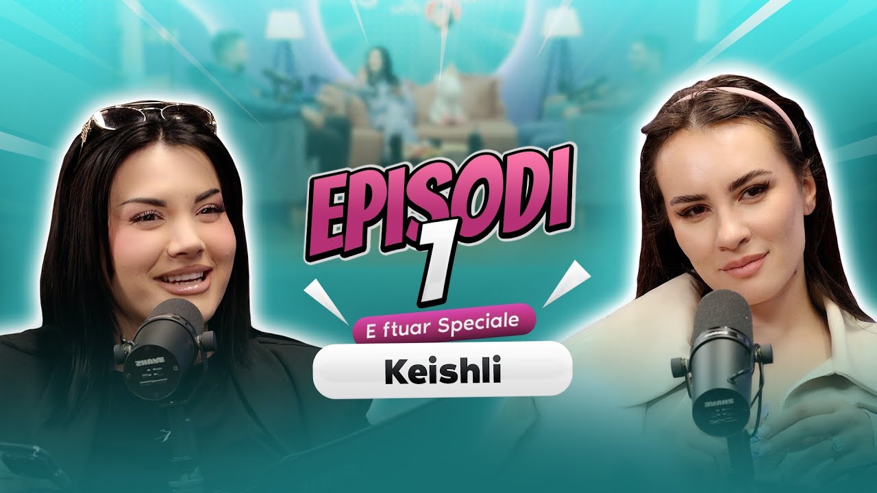 EPISODI 1-S2 | E Ftuar Speciale Keishli!