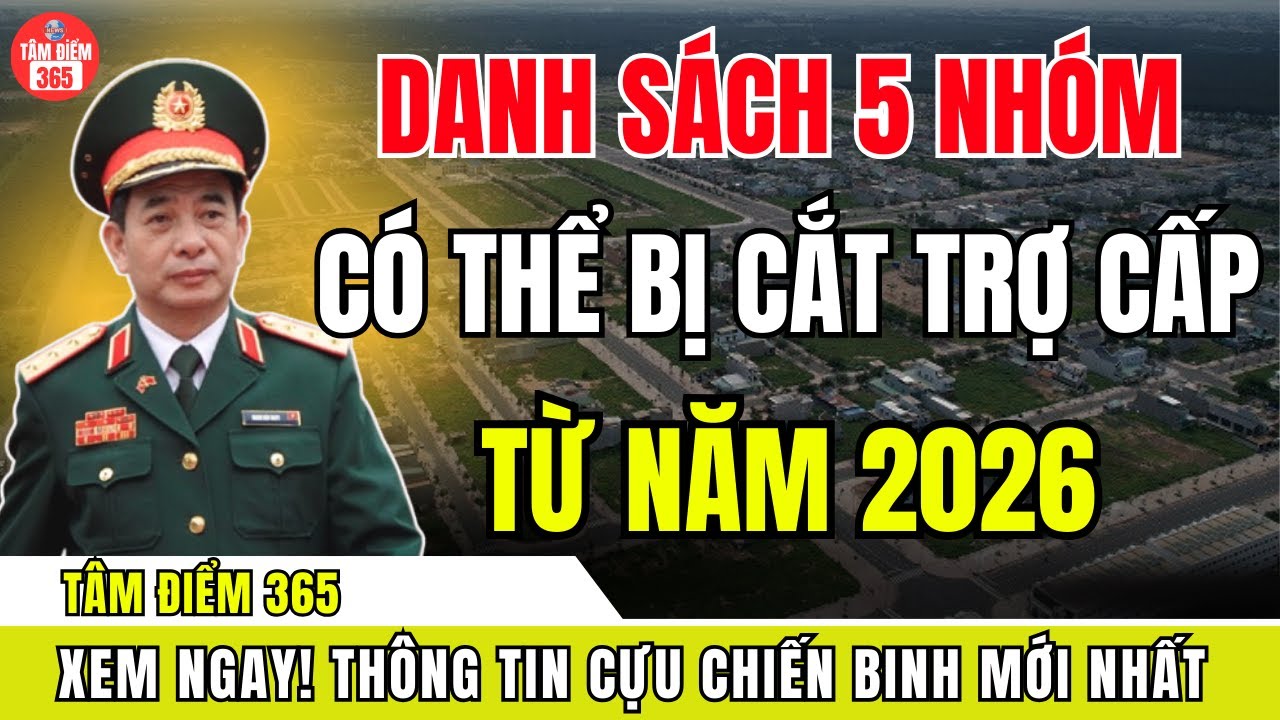 5 Nhóm Đối Tượng Có Nguy Cơ Bị Cắt Trợ Cấp – Ai Nằm Trong Diện Xem Xét? Cựu Chiến Binh 2026